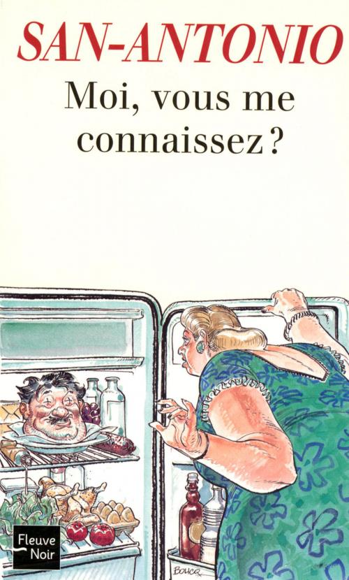 Cover of the book Moi, vous me connaissez ? by SAN-ANTONIO, Univers Poche