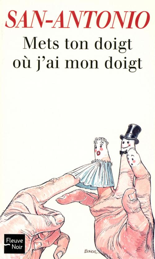 Cover of the book Mets ton doigt où j'ai mon doigt by SAN-ANTONIO, Univers Poche