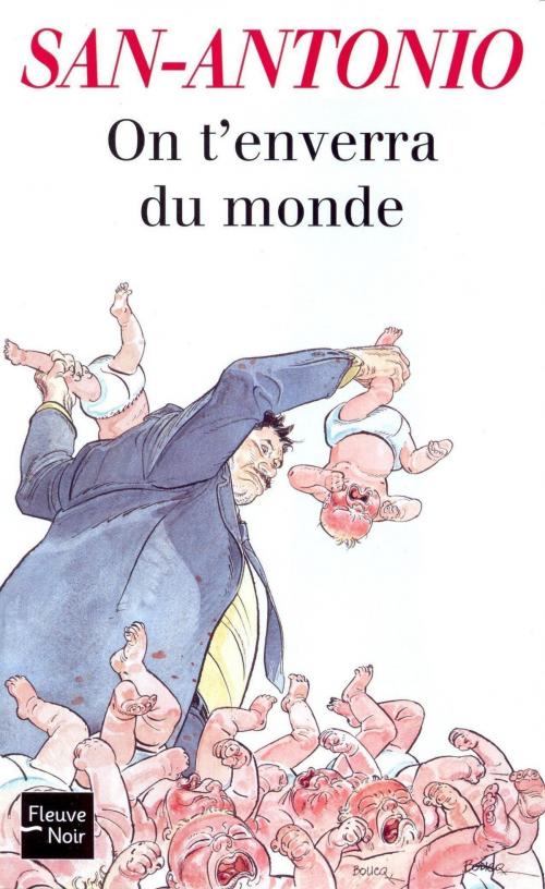Cover of the book On t'enverra du monde by SAN-ANTONIO, Univers Poche