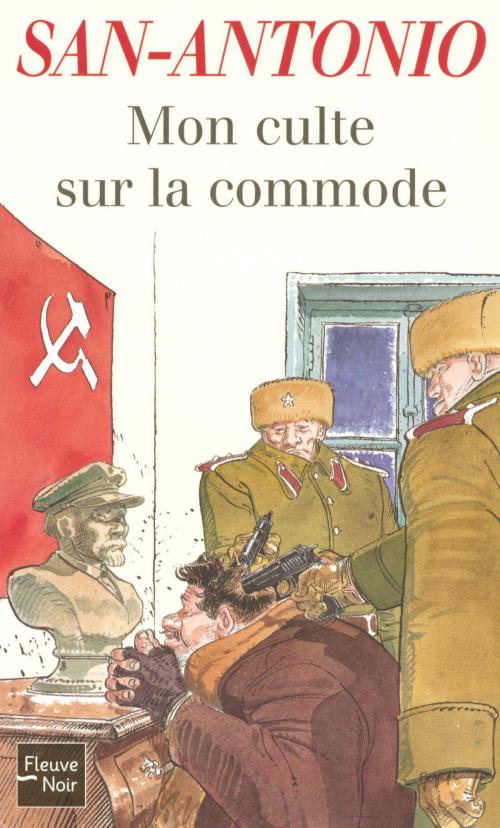 Cover of the book Mon culte sur la commode by SAN-ANTONIO, Univers Poche