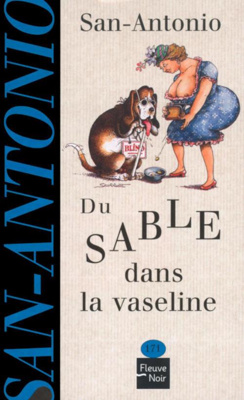 Cover of the book Du sable dans la vaseline by SAN-ANTONIO, Univers Poche