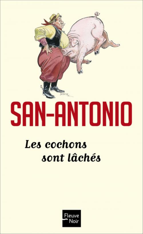 Cover of the book Les cochons sont lâchés by SAN-ANTONIO, Univers Poche