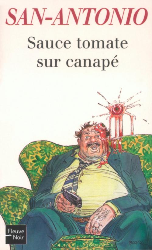 Cover of the book Sauce tomate sur canapé by SAN-ANTONIO, Univers Poche