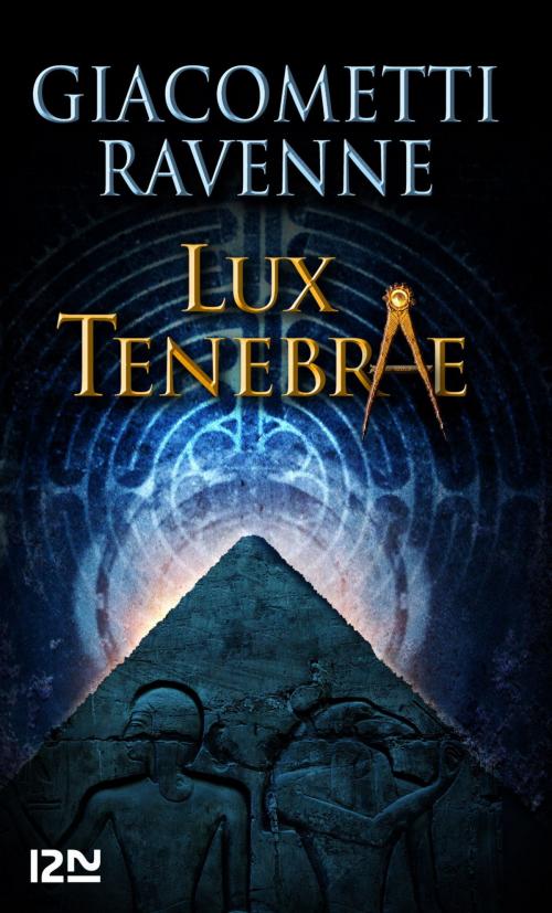 Cover of the book Lux Tenebrae by Éric GIACOMETTI, Jacques RAVENNE, Univers Poche