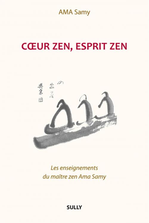 Cover of the book Coeur zen, esprit zen by Ama Samy, Sully