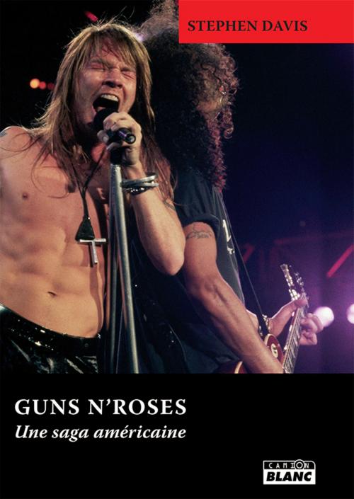 Cover of the book Guns N'Roses by Stephen Davis, Camion Blanc