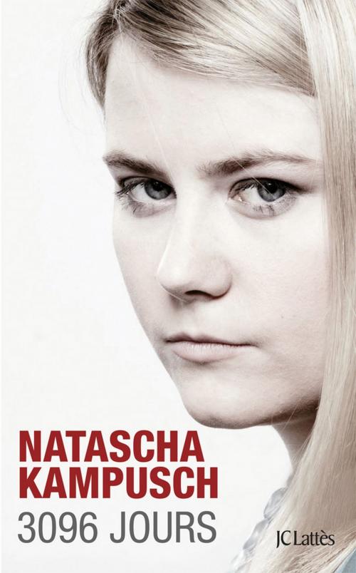 Cover of the book 3096 jours by Natascha Kampusch, JC Lattès