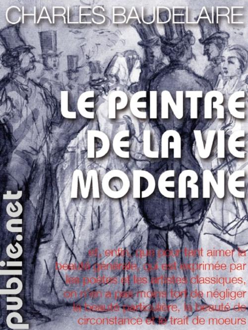 Cover of the book Le peintre de la vie moderne by Charles Baudelaire, publie.net