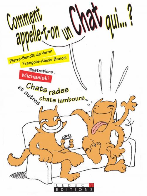 Cover of the book Comment appelle-t-on un chat qui... by François-Alexis Bancel, Pierre-Benoît de Veron, Éditions Leduc.s
