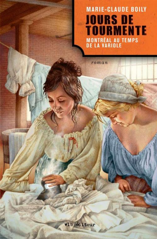 Cover of the book Jours de tourmente by Marie-Claude Boily, VLB éditeur