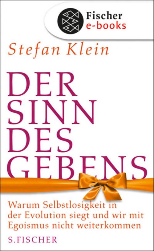 Cover of the book Der Sinn des Gebens by Stefan Klein, FISCHER E-Books