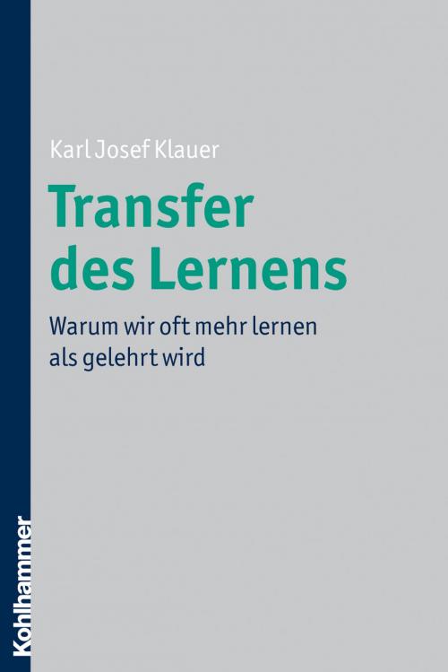 Cover of the book Transfer des Lernens by Karl Josef Klauer, Kohlhammer Verlag