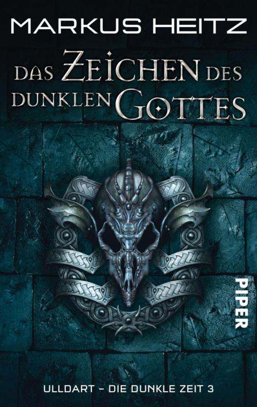Cover of the book Das Zeichen des dunklen Gottes by Markus Heitz, Piper ebooks
