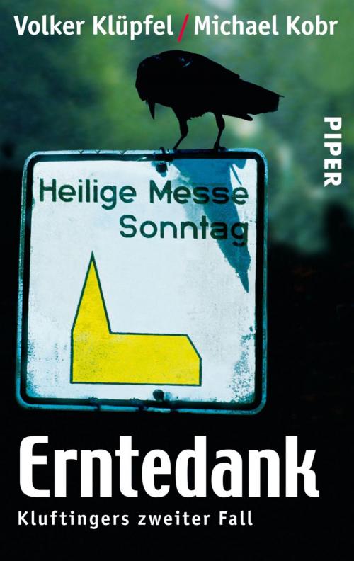 Cover of the book Erntedank by Volker Klüpfel, Michael Kobr, Piper ebooks