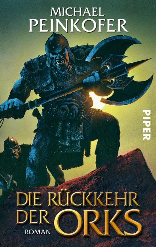 Cover of the book Die Rückkehr der Orks by Michael Peinkofer, Piper ebooks