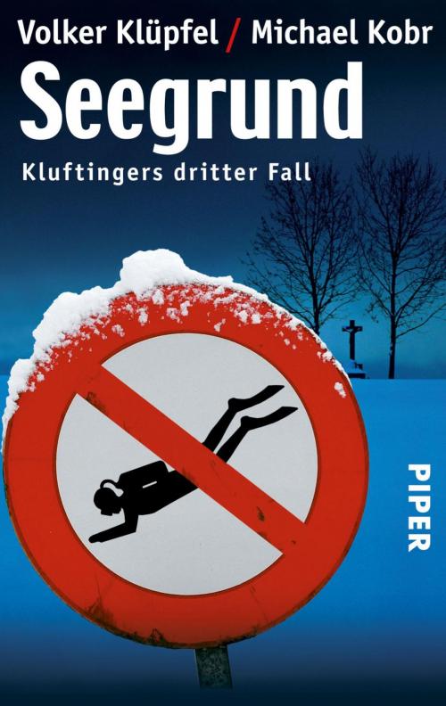 Cover of the book Seegrund by Volker Klüpfel, Michael Kobr, Piper ebooks