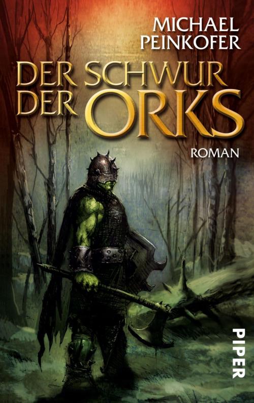 Cover of the book Der Schwur der Orks by Michael Peinkofer, Piper ebooks