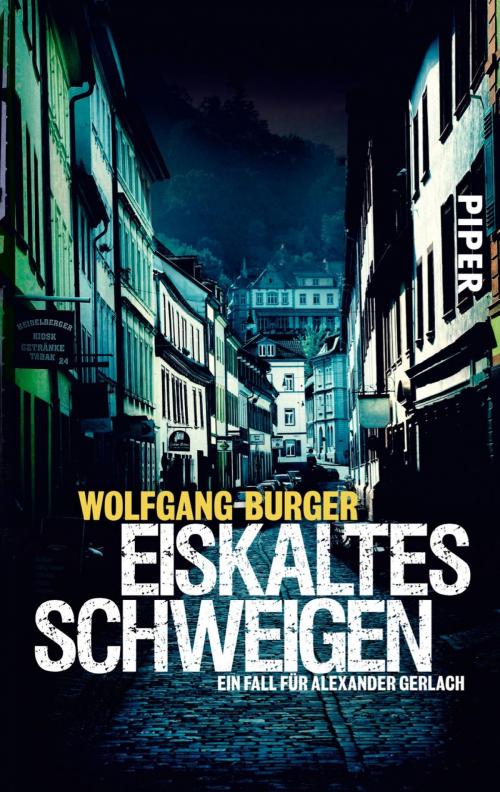 Cover of the book Eiskaltes Schweigen by Wolfgang Burger, Piper ebooks
