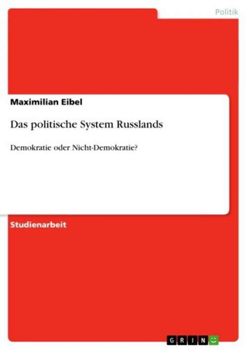 Cover of the book Das politische System Russlands by Maximilian Eibel, GRIN Verlag