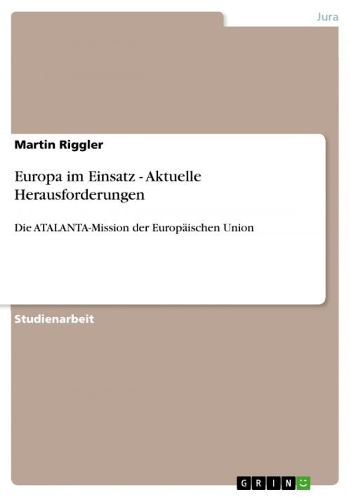 Cover of the book Europa im Einsatz - Aktuelle Herausforderungen by Martin Riggler, GRIN Verlag