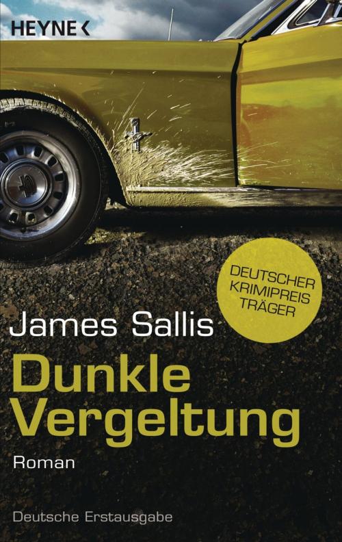 Cover of the book Dunkle Vergeltung by James Sallis, Angela Kuepper, Heyne Verlag