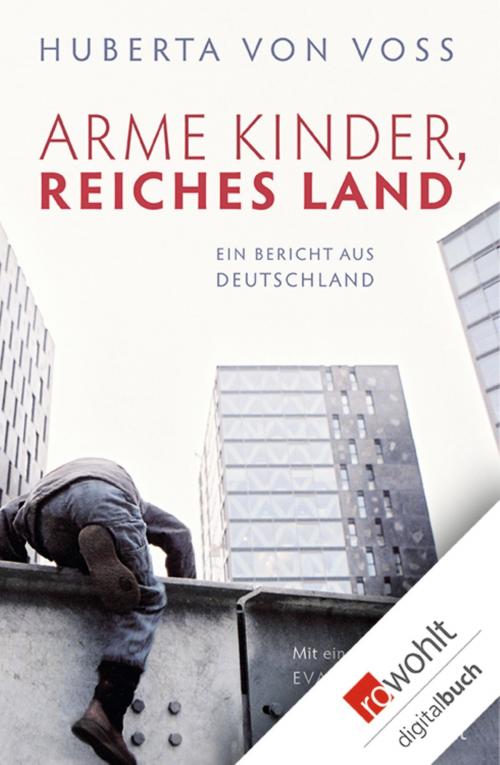 Cover of the book Arme Kinder, reiches Land by Huberta von Voss, Rowohlt E-Book