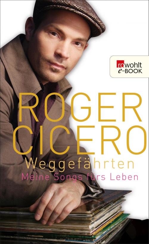Cover of the book Weggefährten by Roger Cicero, Rowohlt E-Book