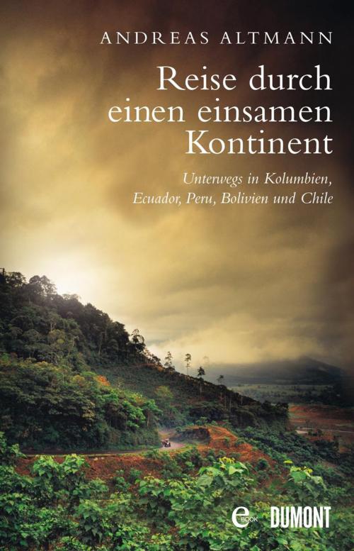 Cover of the book Reise durch einen einsamen Kontinent by Andreas Altmann, DUMONT Buchverlag