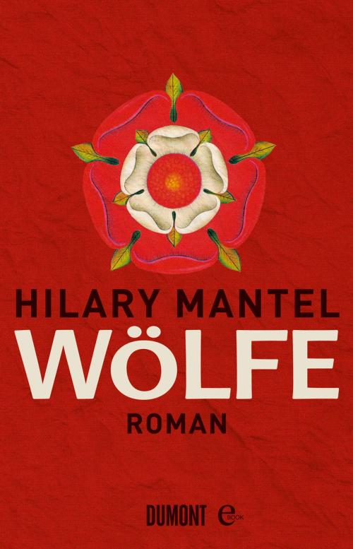 Cover of the book Wölfe by Hilary Mantel, DuMont Buchverlag