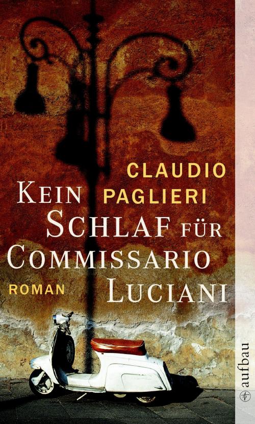 Cover of the book Kein Schlaf für Commissario Luciani by Claudio Paglieri, Aufbau Digital