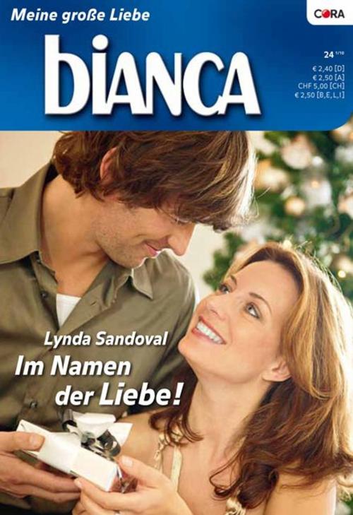 Cover of the book Im Namen der Liebe! by LYNDA SANDOVAL, CORA Verlag