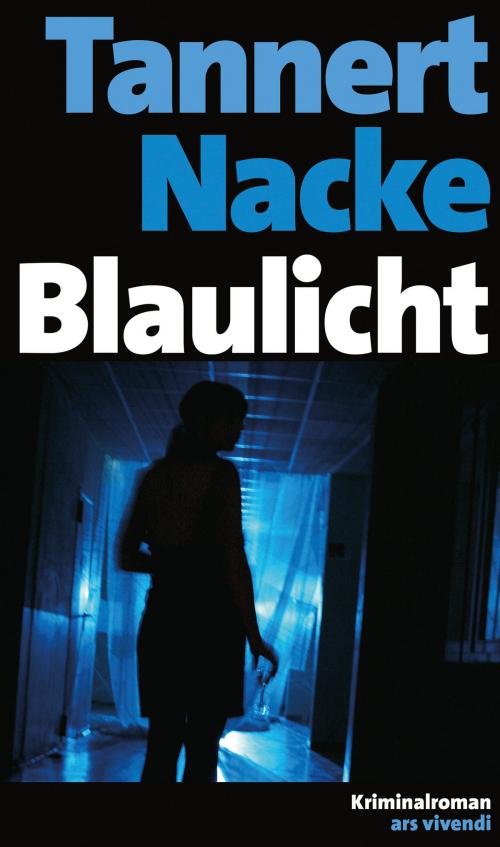 Cover of the book Blaulicht (eBook) by Petra Nacke, Elmar Tannert, ars vivendi Verlag