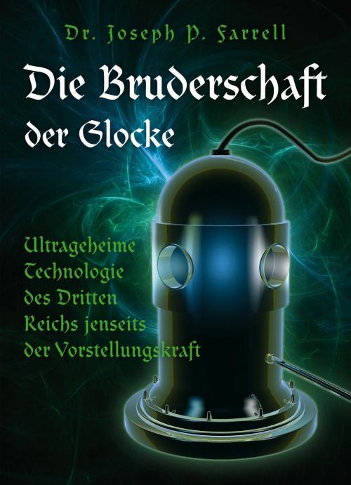 Cover of the book Die Bruderschaft der Glocke by Joseph Farrell, Mosquito-Verlag