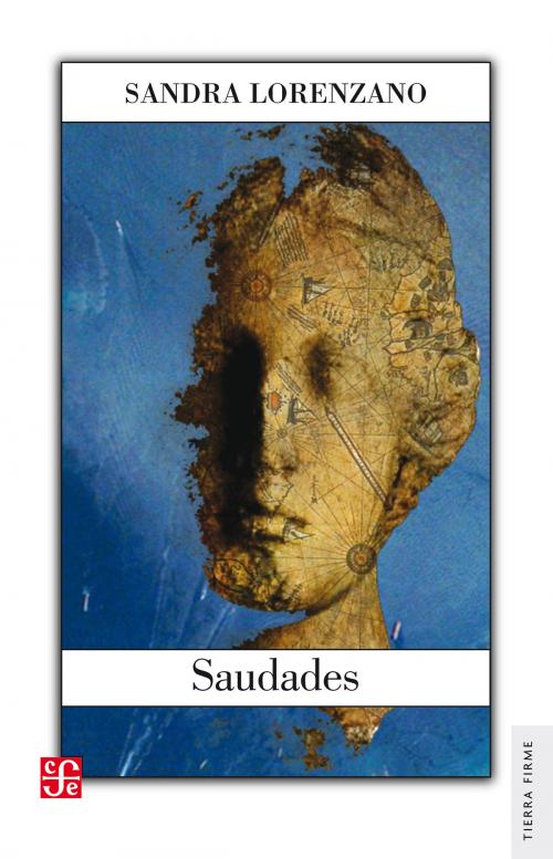 Cover of the book Saudades by Sandra Lorenzano, Fondo de Cultura Económica