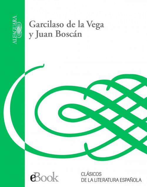 Cover of the book Garcilaso de la Vega y Juan Boscán by Juan Boscán, Garcilaso De la Vega, Penguin Random House Grupo Editorial España