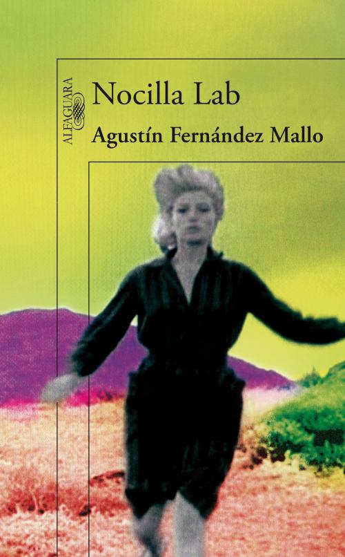 Cover of the book Nocilla Lab by Agustín Fernández Mallo, Penguin Random House Grupo Editorial España