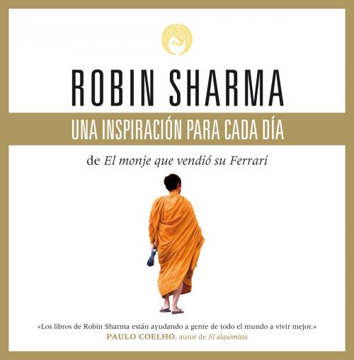 Cover of the book Una inspiración para cada día de El monje que vendió su Ferrari by Robin Sharma, Penguin Random House Grupo Editorial España
