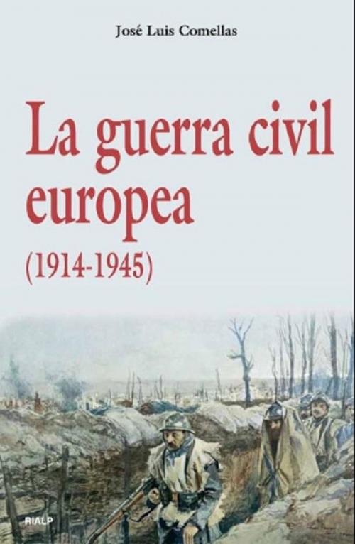 Cover of the book La guerra civil europea by José Luis Comellas García-Lera, Ediciones Rialp