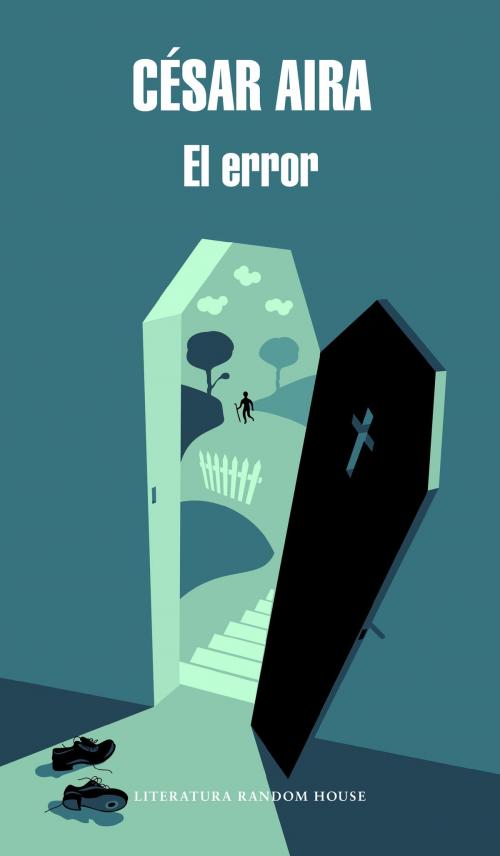 Cover of the book El error by César Aira, Penguin Random House Grupo Editorial España