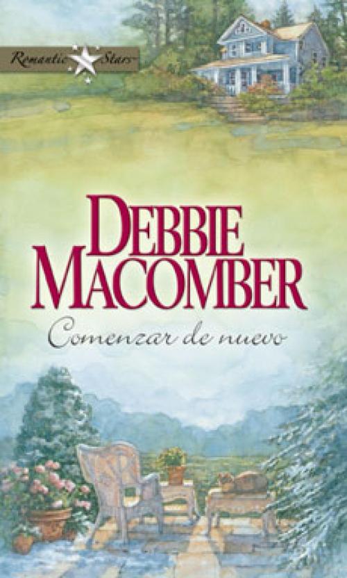 Cover of the book Comenzar de nuevo by Debbie Macomber, Harlequin, una división de HarperCollins Ibérica, S.A.