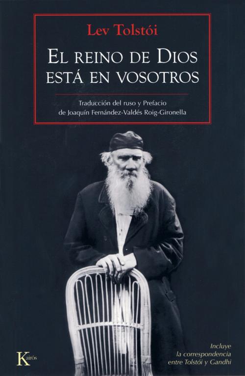 Cover of the book El reino de Dios esta en vosotros by Lev Tolstoi, Editorial Kairos