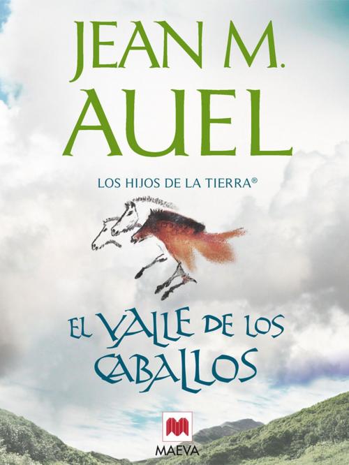 Cover of the book El valle de los caballos by Jean Marie Auel, Maeva Ediciones
