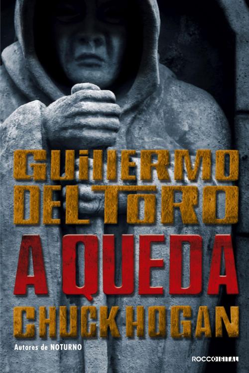 Cover of the book A queda by Guillermo del Toro, Chuck Hogan, Rocco Digital