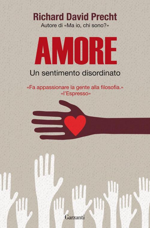 Cover of the book Amore by Richard David Precht, Garzanti