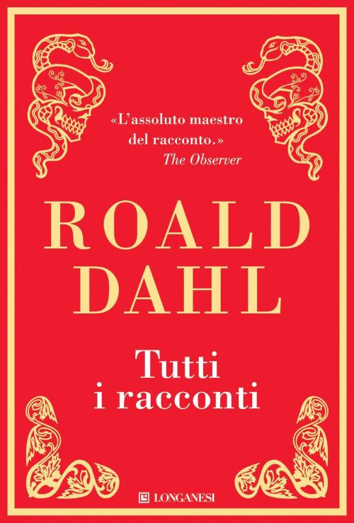 Cover of the book Tutti i racconti by Roald Dahl, Longanesi