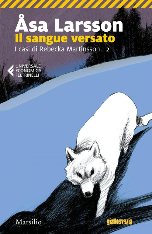 Cover of the book Il sangue versato by Åsa Larsson, Marsilio