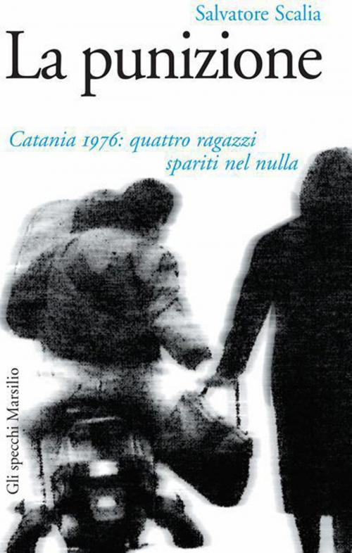 Cover of the book La punizione by Salvatore Scalia, Marsilio