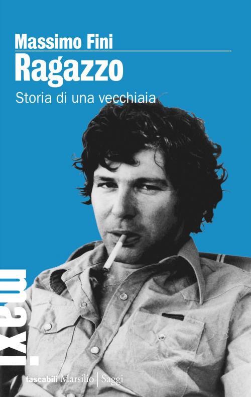 Cover of the book Ragazzo by Massimo Fini, Marsilio