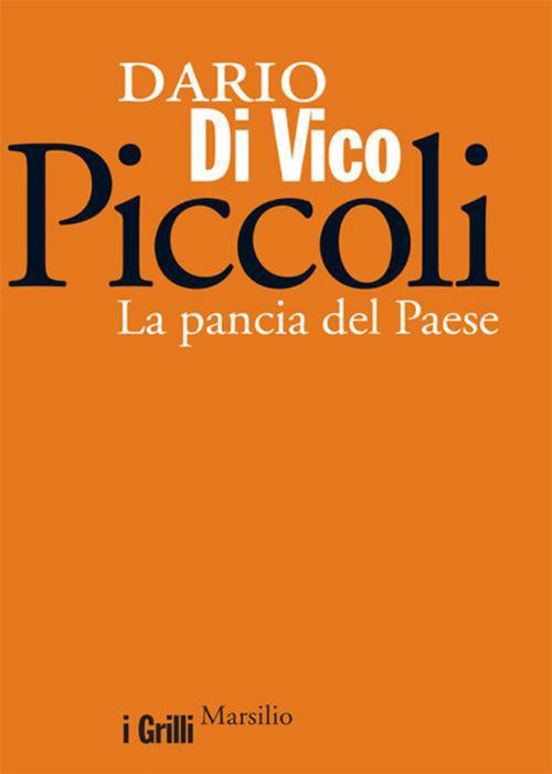 Cover of the book Piccoli by Dario Di Vico, Marsilio