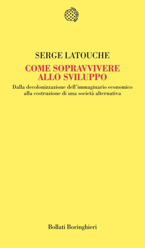 Cover of the book Come sopravvivere allo sviluppo by Serge Latouche, Bollati Boringhieri